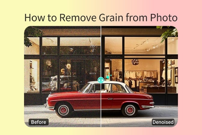 What is Noise? How to Remove Grain from a Photo With 5 Tools?