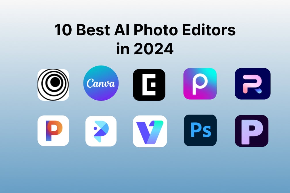 Exploring the 10 Best AI Photo Editors for Your Needs [2024]