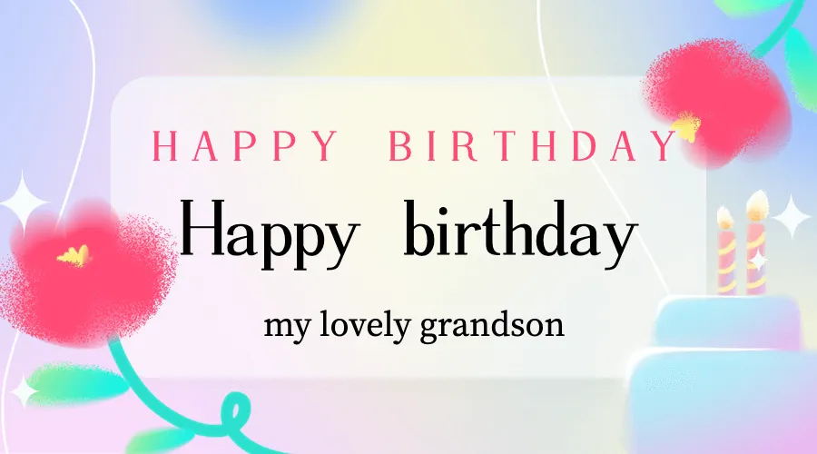 Birthday Wishes to Grandson from Grandpa