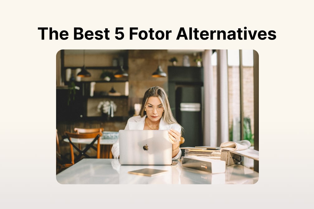 The Best 5 Fotor Alternatives - The Ultimate List 2024