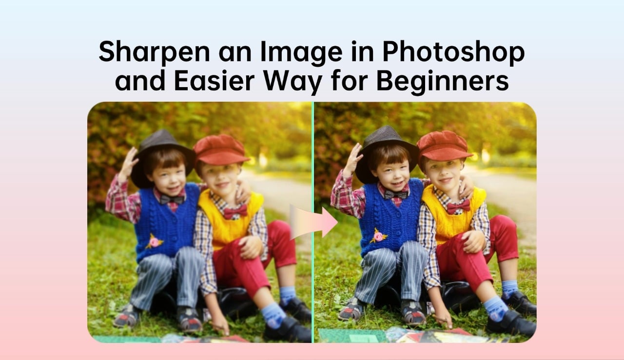 How to Sharpen an Image in Photoshop and Easier Way for Beginners