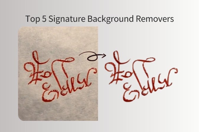 How to Remove Signature Background: Top 5 Tools in 2025