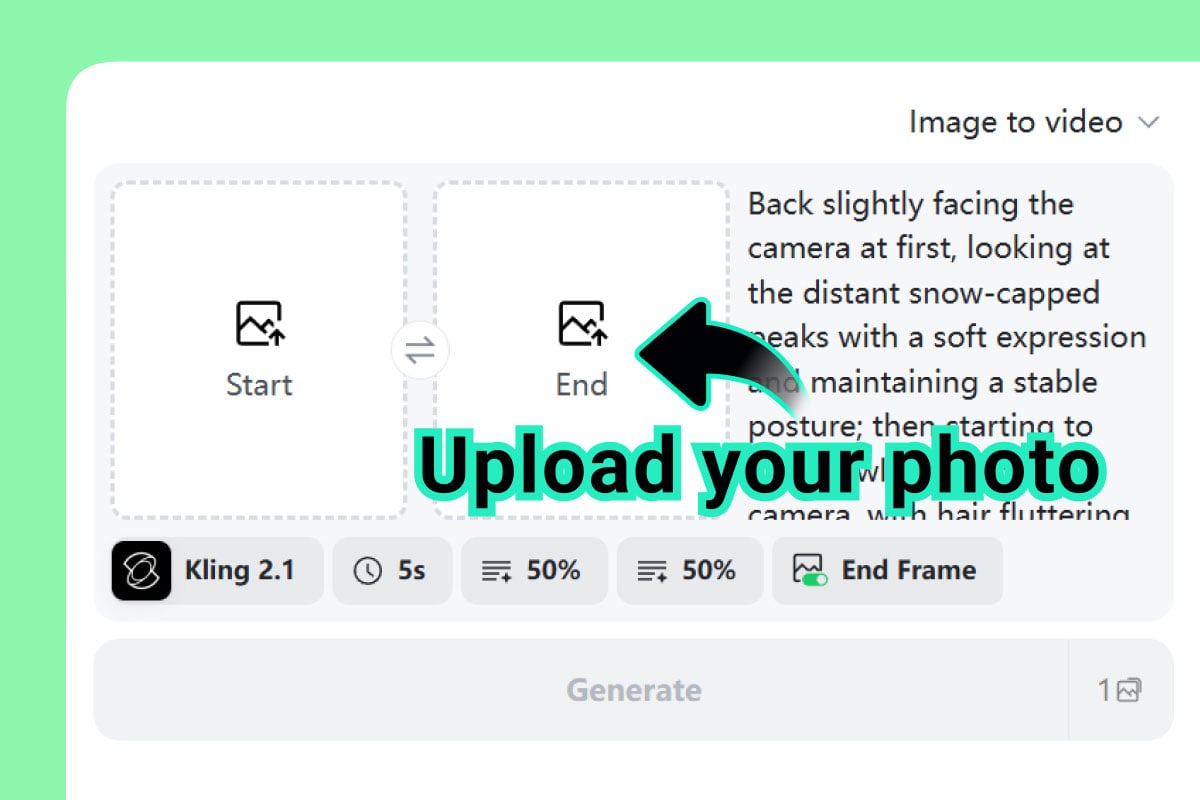Step 1: Upload Start and End Frames Step 1: Upload Start and End Frames
