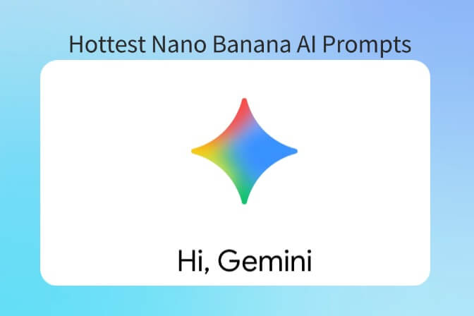 Best 15 Hottest Nano Banana AI Prompts for Instant Inspiration