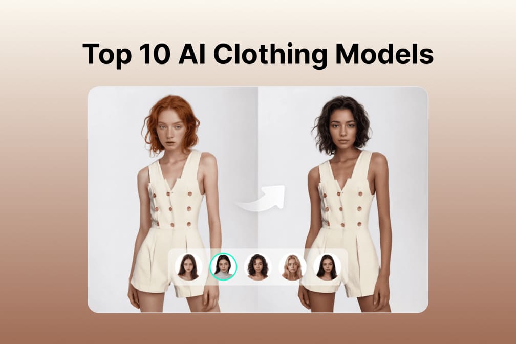 Top 10 AI Clothing Models to Boost Your Online Sales