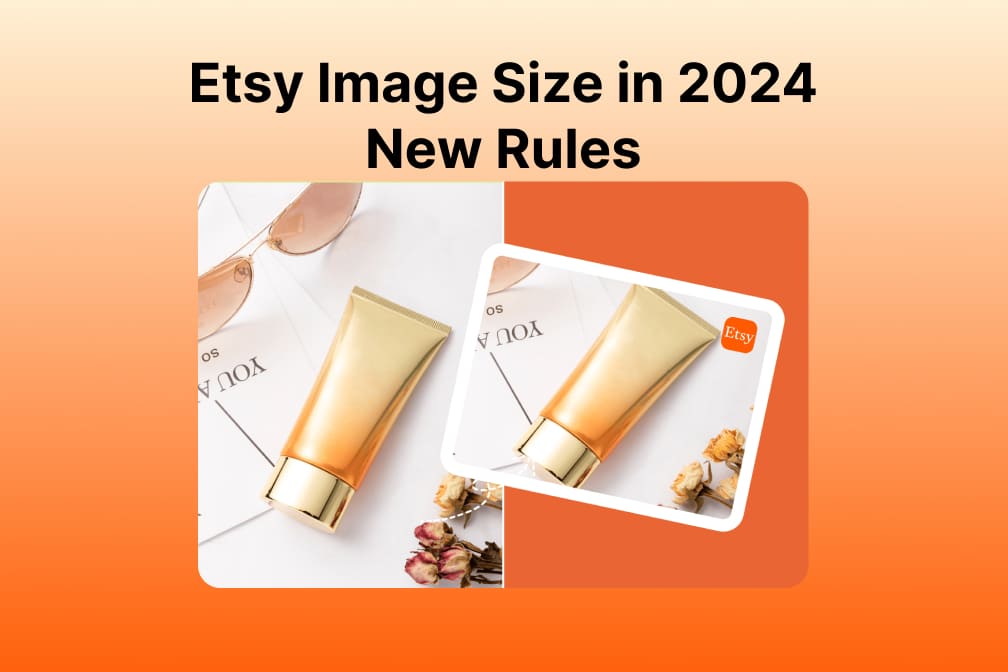 Etsy Image Size and Requirements 2024 New Rules