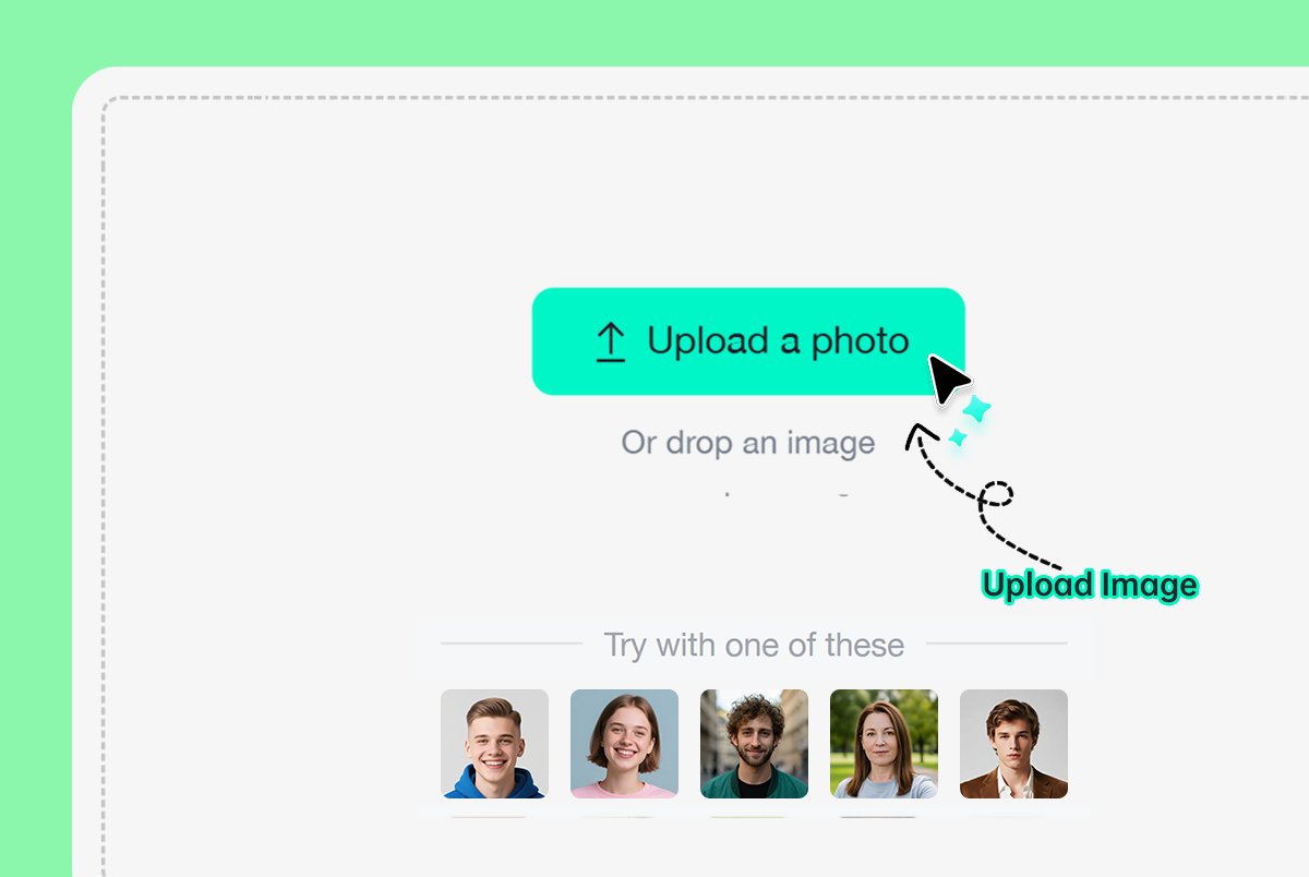 Step 1. Upload Your Photo Step 1. Upload Your Photo