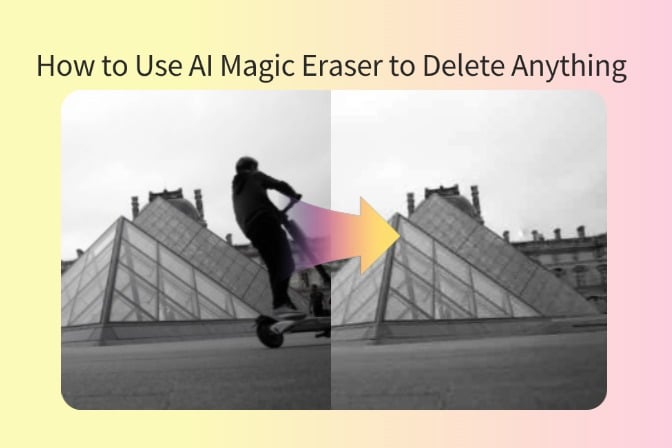 How to Use AI Magic Eraser to Erase Anything You Don't Like in a Photo