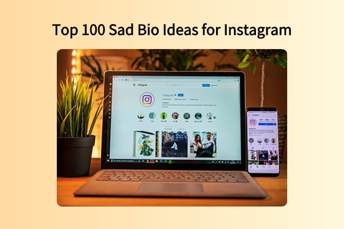 Top 100 Sad Bio Ideas for Instagram You Must Try