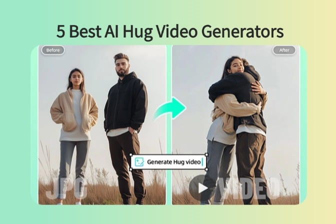 I Tested 5 Best AI Hug Video Generators - Here's the Result
